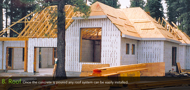 8. Roof - Once the concrete is poured any roof system can be easily installed. 